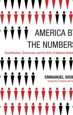America by the Numbers: Quantification, Democracy, and the Birth of National Statistics