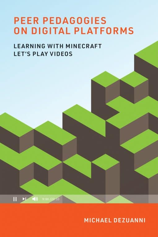 Peer Pedagogies on Digital Platforms: Learning with Minecraft Let's Play Videos