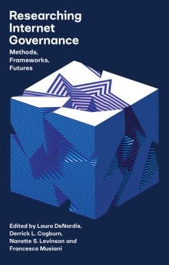 Researching Internet Governance: Methods, Frameworks, Futures