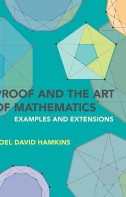 Proof and the Art of Mathematics: Examples and Extensions