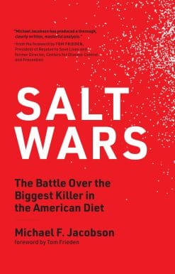 Salt Wars: The Battle Over the Biggest Killer in the American Diet