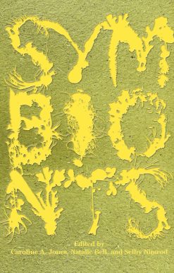 Contemporary Artists and the Biosphere: Symbionts