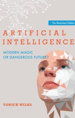Modern Magic or Dangerous Future?, The Illustrated Edition: Artificial Intelligence
