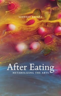 Metabolizing the Arts: After Eating