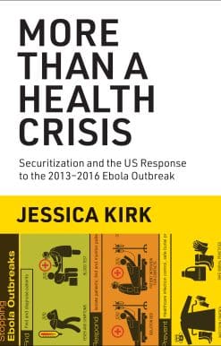 Securitization and the US Response to the 2013-2016 Ebola Outbreak: More Than a Health Crisis