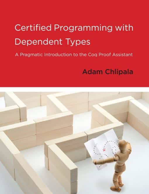 A Pragmatic Introduction to the Coq Proof Assistant: Certified Programming with Dependent Types