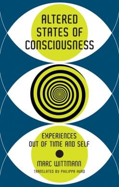 Altered States of Consciousness: Experiences Out of Time and Self