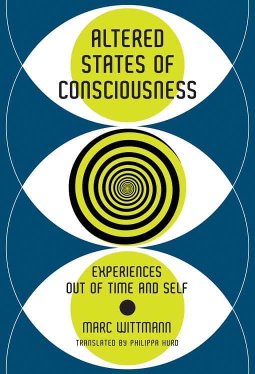 Altered States of Consciousness: Experiences Out of Time and Self