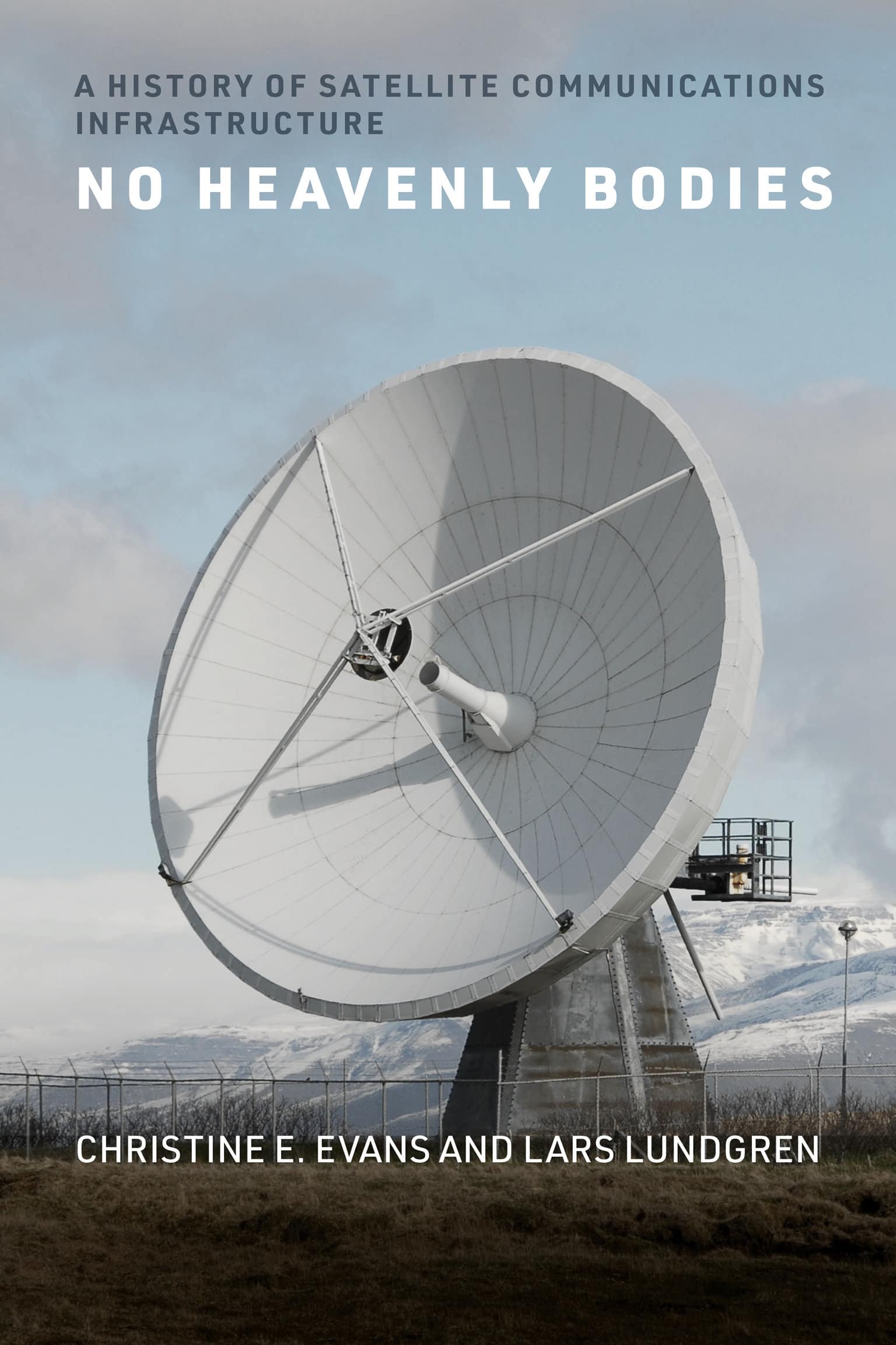9780262546904 No Heavenly Bodies: A History of Satellite Communications Infrastructure
