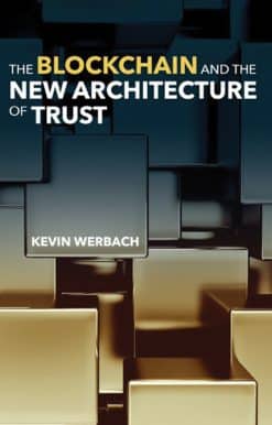The Blockchain and the New Architecture of Trust