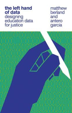 Designing Education Data for Justice: The Left Hand of Data