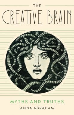 The Creative Brain: Myths and Truths