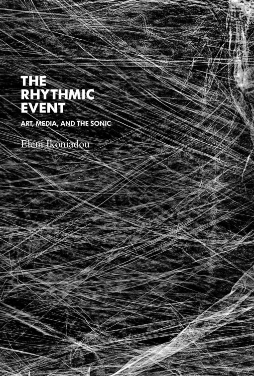 The Rhythmic Event: Art, Media, and the Sonic