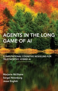 Agents in the Long Game of AI: Computational Cognitive Modeling for Trustworthy, Hybrid AI
