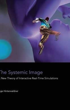 The Systemic Image: A New Theory of Interactive Real-Time Simulations