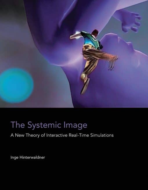 The Systemic Image: A New Theory of Interactive Real-Time Simulations