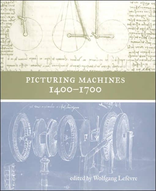 Picturing Machines 1400–1700