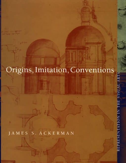 Origins, Imitation, Conventions: Representation in the Visual Arts