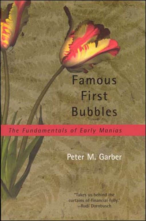 The Fundamentals of Early Manias: Famous First Bubbles