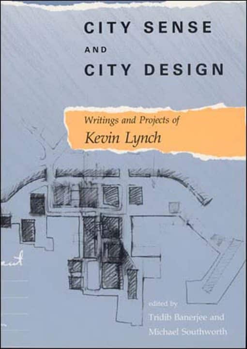 City Sense and City Design: Writings and Projects of Kevin Lynch