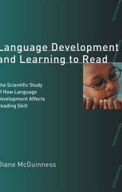 Language Development and Learning to Read: The Scientific Study of How Language Development Affects Reading Skill