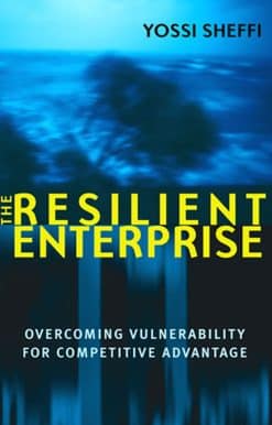 Overcoming Vulnerability for Competitive Advantage: The Resilient Enterprise