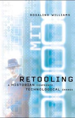 Retooling: A Historian Confronts Technological Change