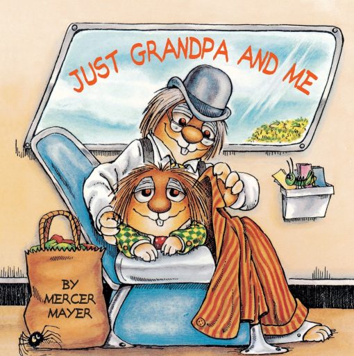 Just Grandpa and Me (Little Critter): A Book for Dads, Grandpas, and Kids