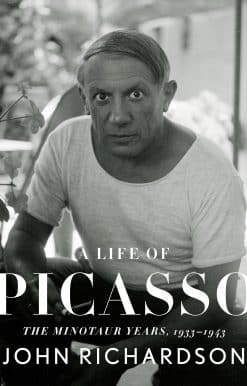 A Life of Picasso IV: The Minotaur Years: 1933-1943