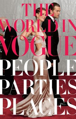 The World in Vogue: People, Parties, Places