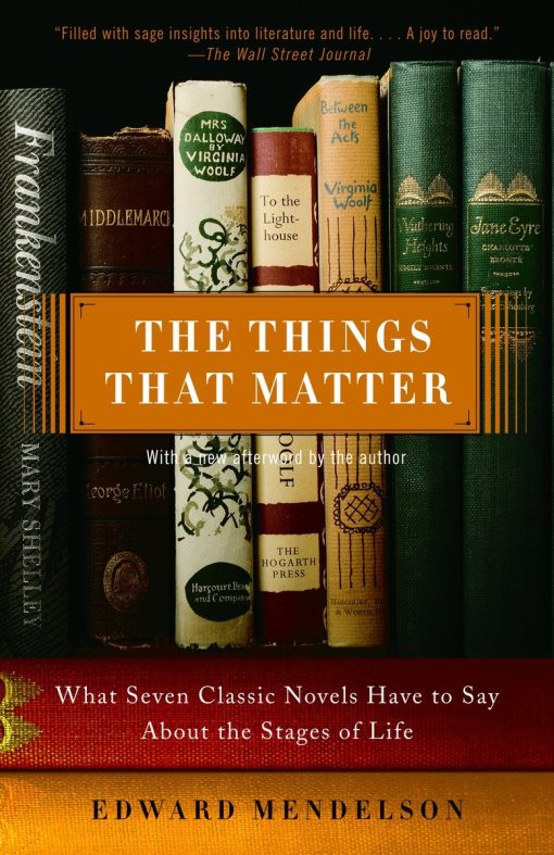 What Seven Classic Novels Have to Say About the Stages of Life: The Things That Matter