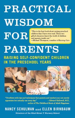Practical Wisdom for Parents: Raising Self-Confident Children in the Preschool Years