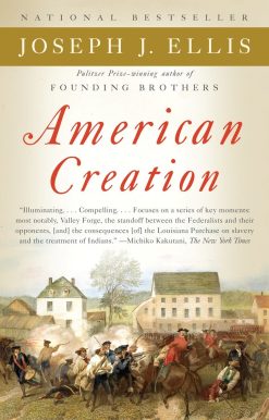Triumphs and Tragedies in the Founding of the Republic: American Creation