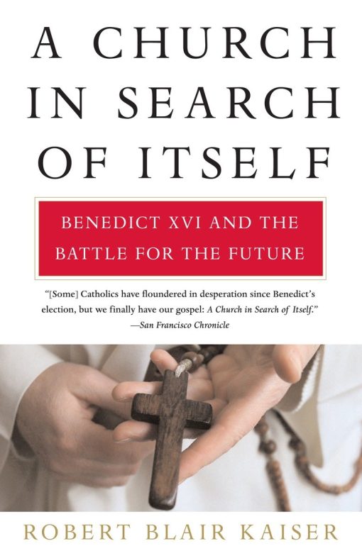 Benedict XVI and the Battle for the Future: A Church in Search of Itself