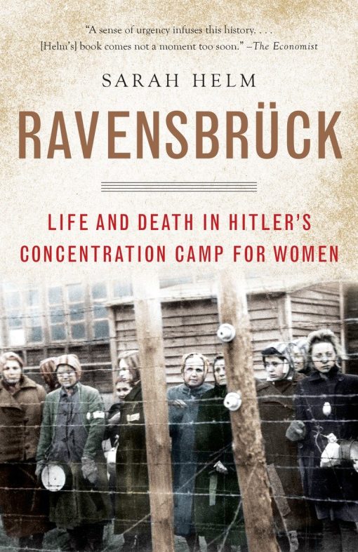 Life and Death in Hitler's Concentration Camp for Women: Ravensbruck