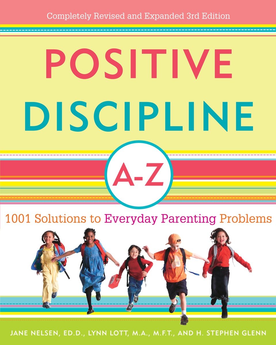9780307345578 Positive Discipline A-Z: 1001 Solutions to Everyday Parenting Problems
