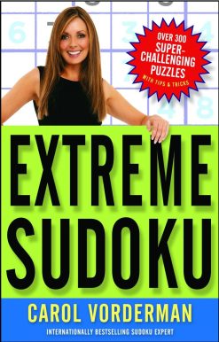 Over 300 Super-Challenging Puzzles with Tips & Tricks: Extreme Sudoku