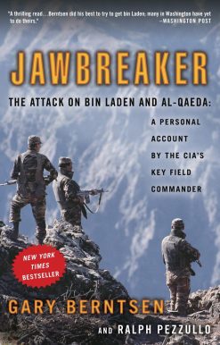 Jawbreaker: The Attack on Bin Laden and Al-Qaeda: A Personal Account by the CIA's Key Field Commander