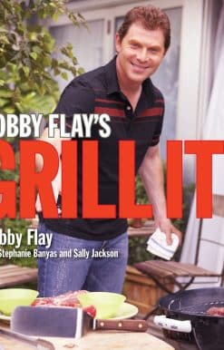 Bobby Flay's Grill It!: A Cookbook