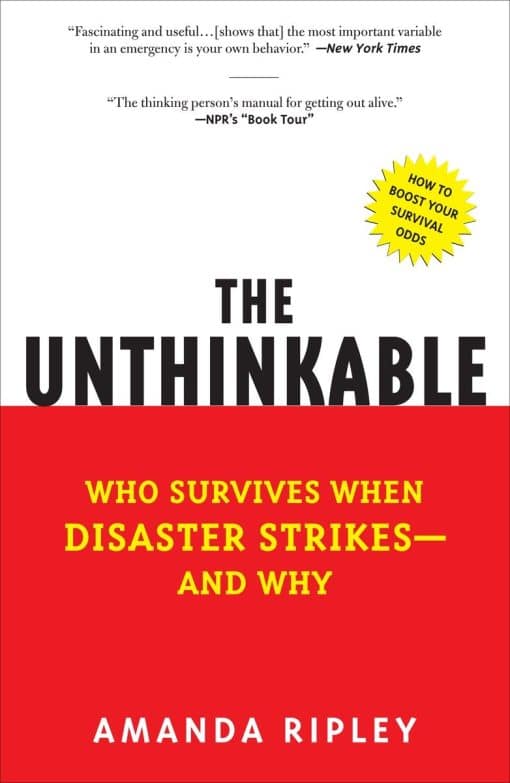 Who Survives When Disaster Strikes - and Why: The Unthinkable