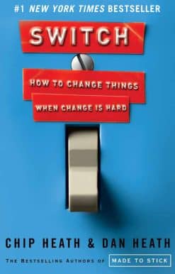 How to Change Things When Change Is Hard: Switch