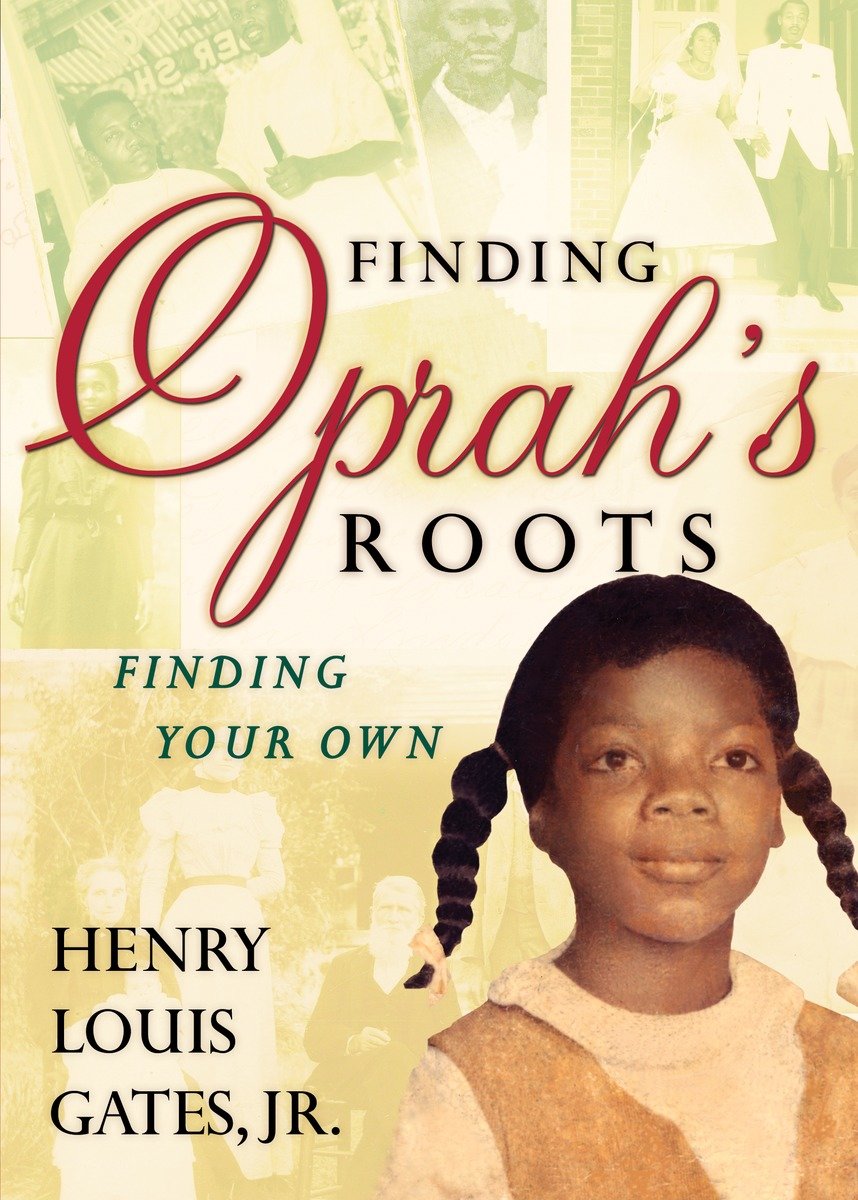 9780307382382 Finding Oprah's Roots: Finding Your Own
