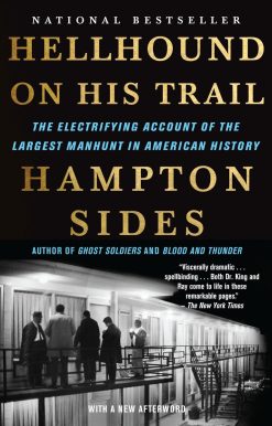 Hellhound On His Trail: The Electrifying Account of the Largest Manhunt In American History