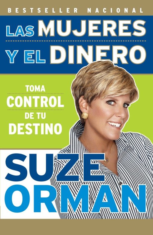 Las mujeres y el dinero: Toma control de tu destino / Women & Money: Owning the Power to Control Your Destiny