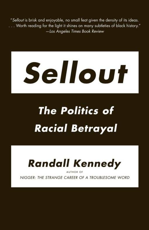 The Politics of Racial Betrayal: Sellout