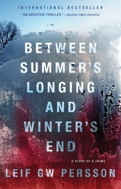 Between Summer's Longing and Winter's End: The Story of a Crime (1)
