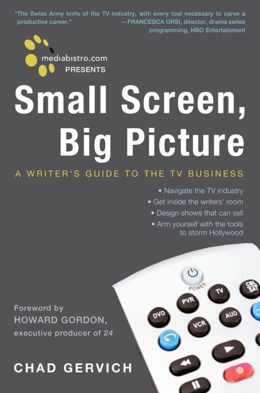 Mediabistro.com Presents Small Screen, Big Picture: A Writer's Guide to the TV Business