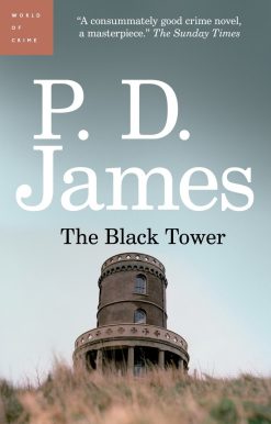 The Black Tower: An Adam Dalgliesh Mystery