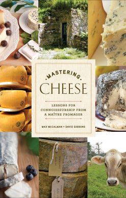Mastering Cheese: Lessons for Connoisseurship from a Maître Fromager