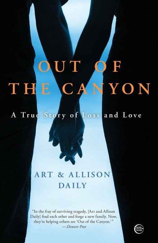 Out of the Canyon: A True Story of Loss and Love